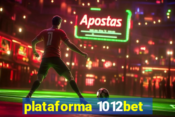 plataforma 1012bet